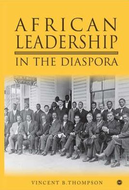Africans of the Diaspora: The Evolution of African Consciousness and Leadership in the Americas
