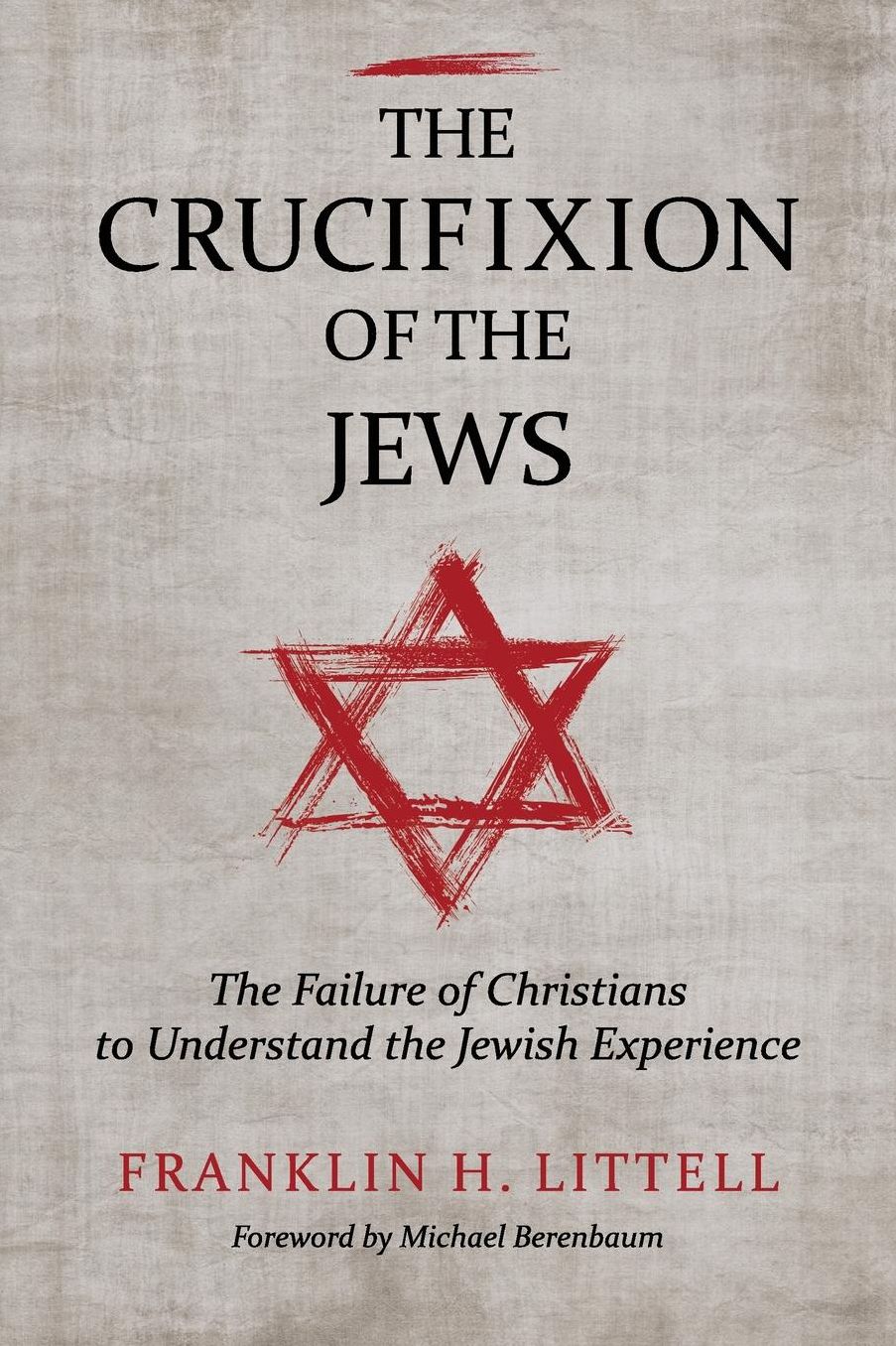 The Crucifixion Of The Jews
