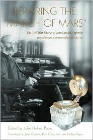 Repairing the "March of Mars": The Civil War Diaries of John Samuel Apperson, Hospital Steward in the Stonewall Brigade, 1861-1865