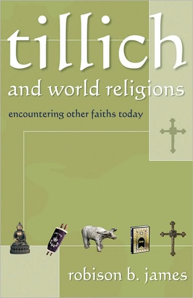 Tillich and World Religions: Encountering Other Faiths Today