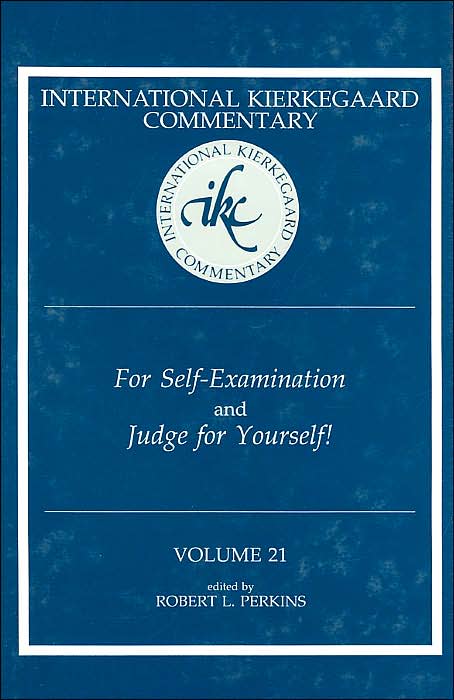 For Self-Examination and Judge for Yourself! ( International Kierkegaard Commentary Series; V.21)