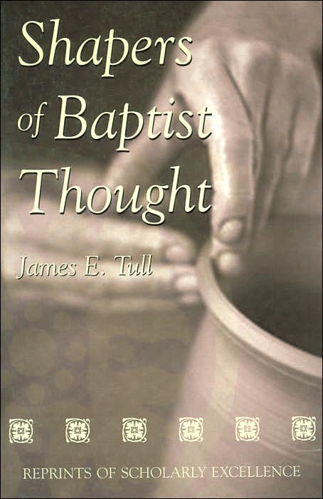 Shapers Of Baptist Thought