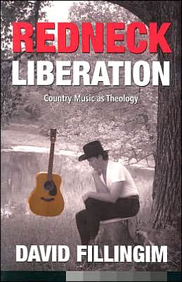 Redneck Liberation: Country Music as Theology