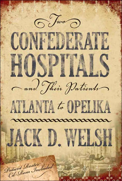 Two Confederate Hospitals and Their Patients: Atlanta to Opelika