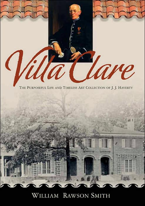 Villa Clare: The Purposeful Life and Timeless Art Collection of J.J. Haverty