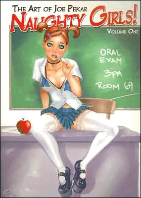 Art of Joe Pekar: Naughty Girls, Volume One