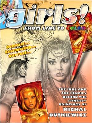 Girls! from Line to Color: The Inks and the Pencils Behind the Fantasy Paintings of Michal Dutkiewicz