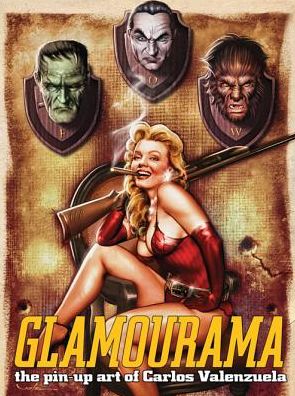 Glamourama: The Pin-Up Art of Carlos Valenzuela