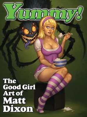 Yummy: The Good Girl Art of Matt Dixon