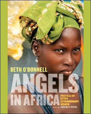 Angels in Africa: Profiles of Seven Extraordinary Women