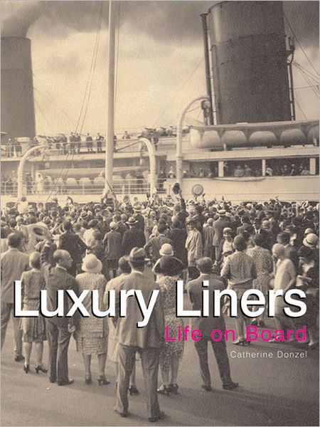 Luxury Liners: Life on Board