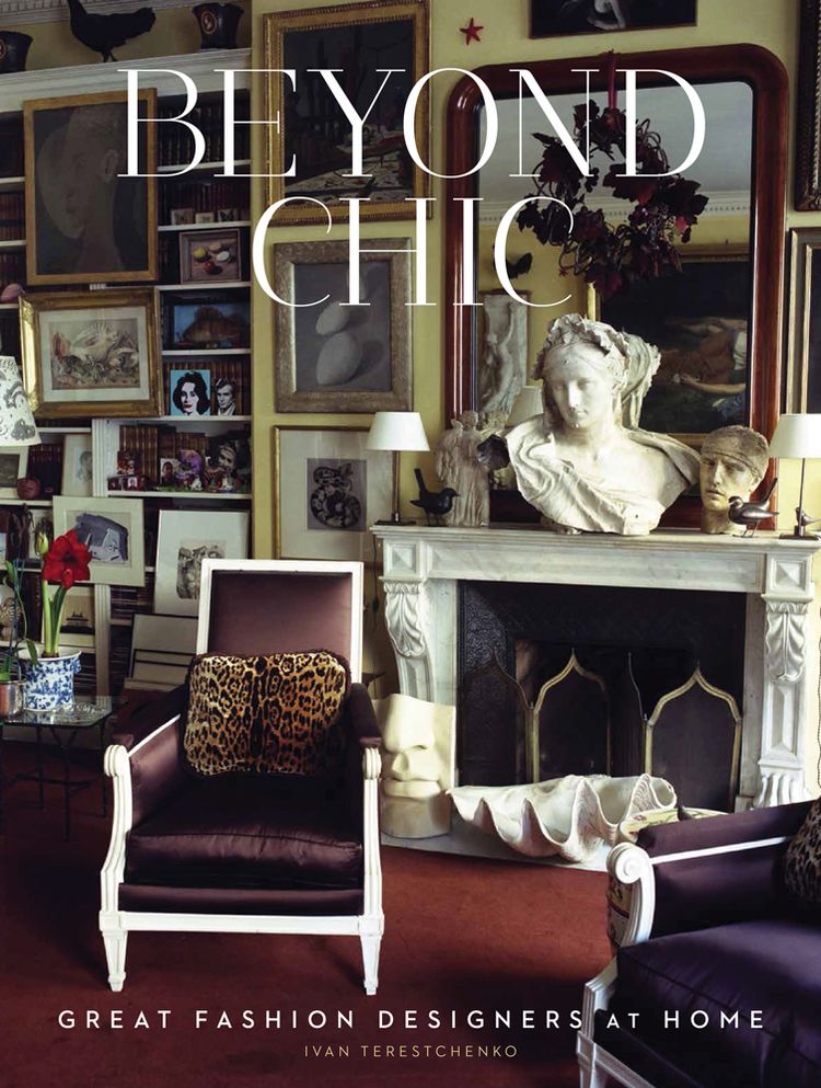 Beyond Chic: Great Fashion Designers at Home