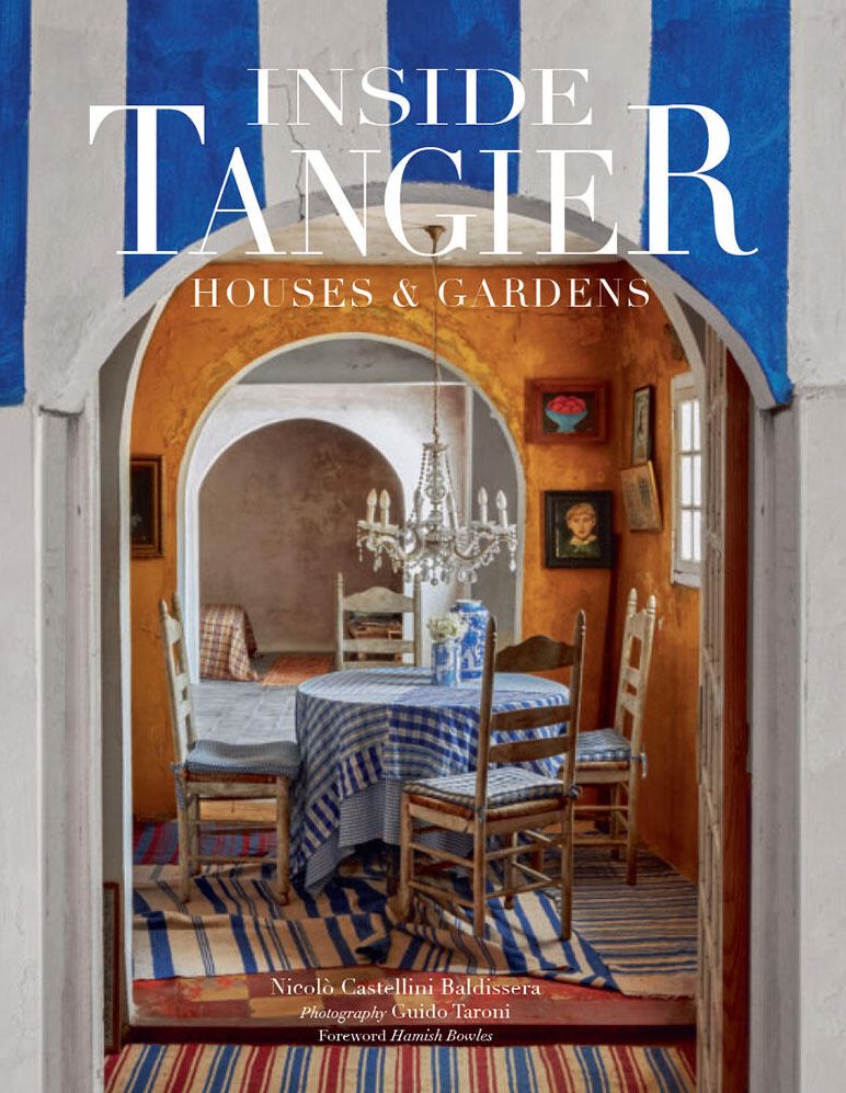 Inside Tangier : Houses & Gardens