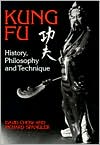 Kung Fu: History, Philosophy and Techniques