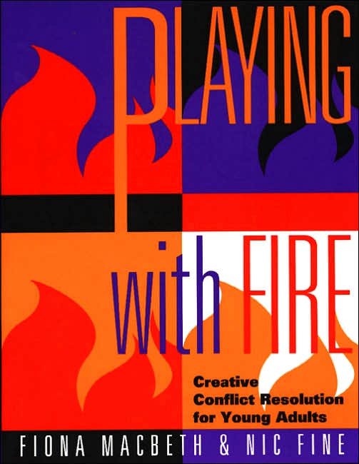 Playing with Fire: Creative Conflict Resolution for Young Adults