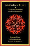 Coming Back to Life: Practices to Reconnect Our Lives, Our World