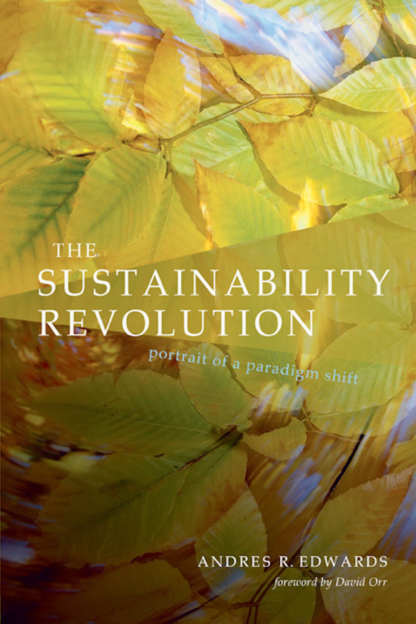 The Sustainability Revolution: Portrait of a Paradigm Shift