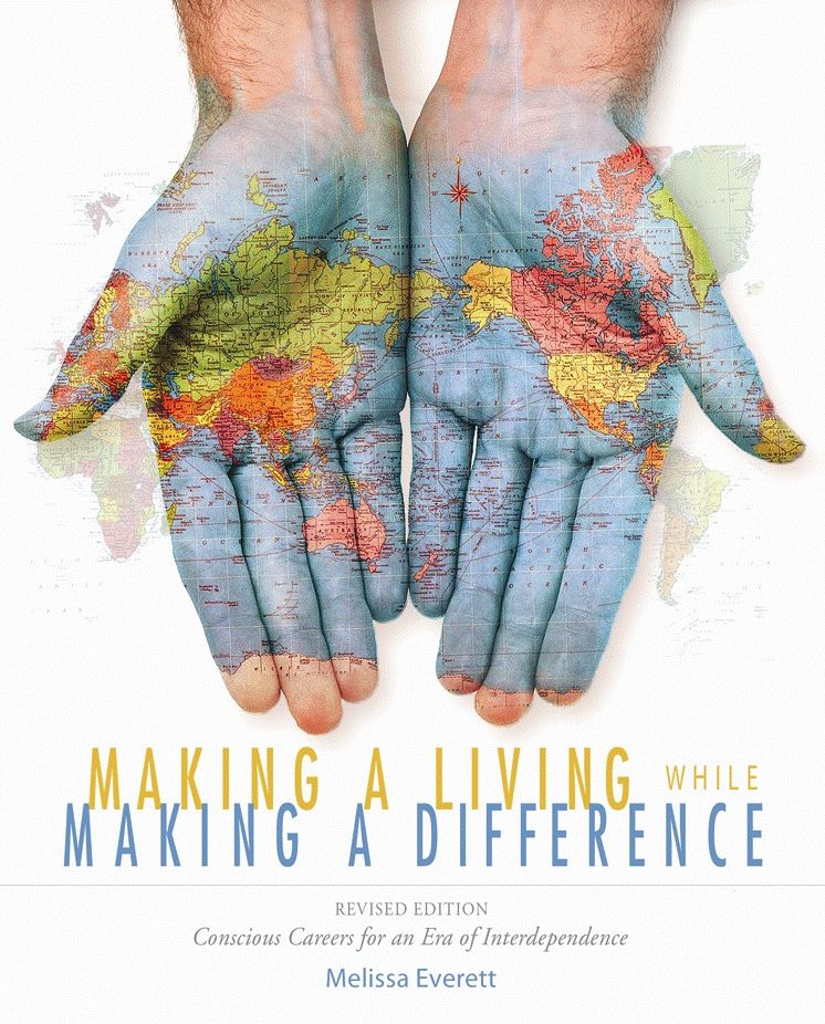 Making a Living While Making a Difference, Revised Edition: Conscious Careers in an Era of Independence