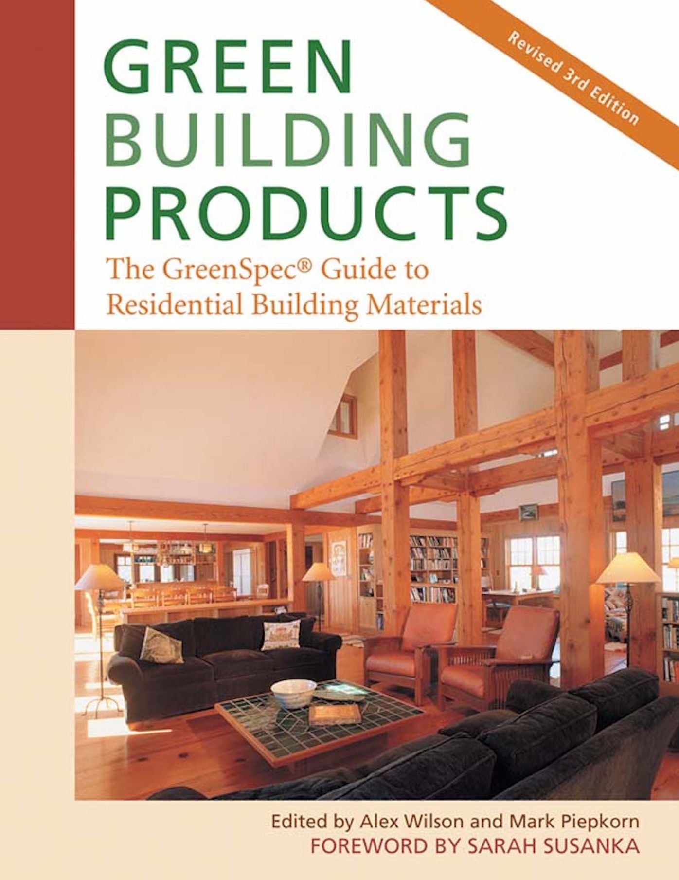 Green Building Products, 3rd Edition: The GreenSpec Guide to Residential Building Materials--3rd Edition