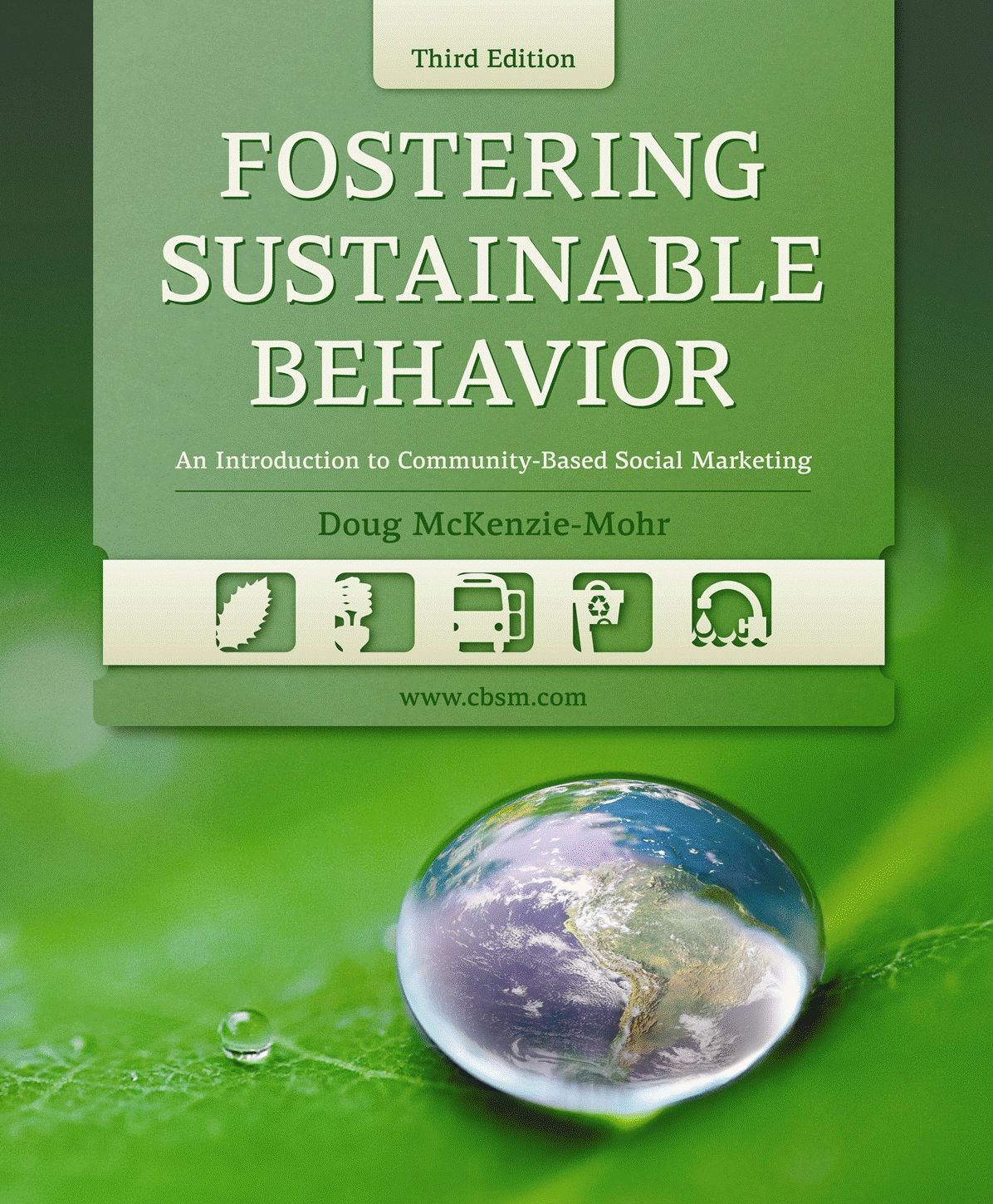 Fostering Sustainable Behavior: An Introduction to Community-Based Social Marketing