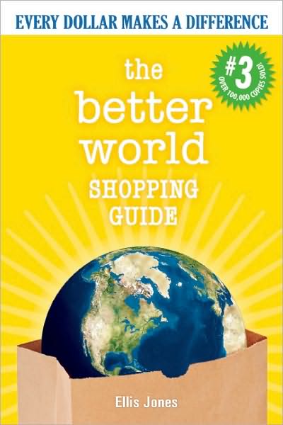 The Better World Shopping Guide: Every Dollar Makes a Difference