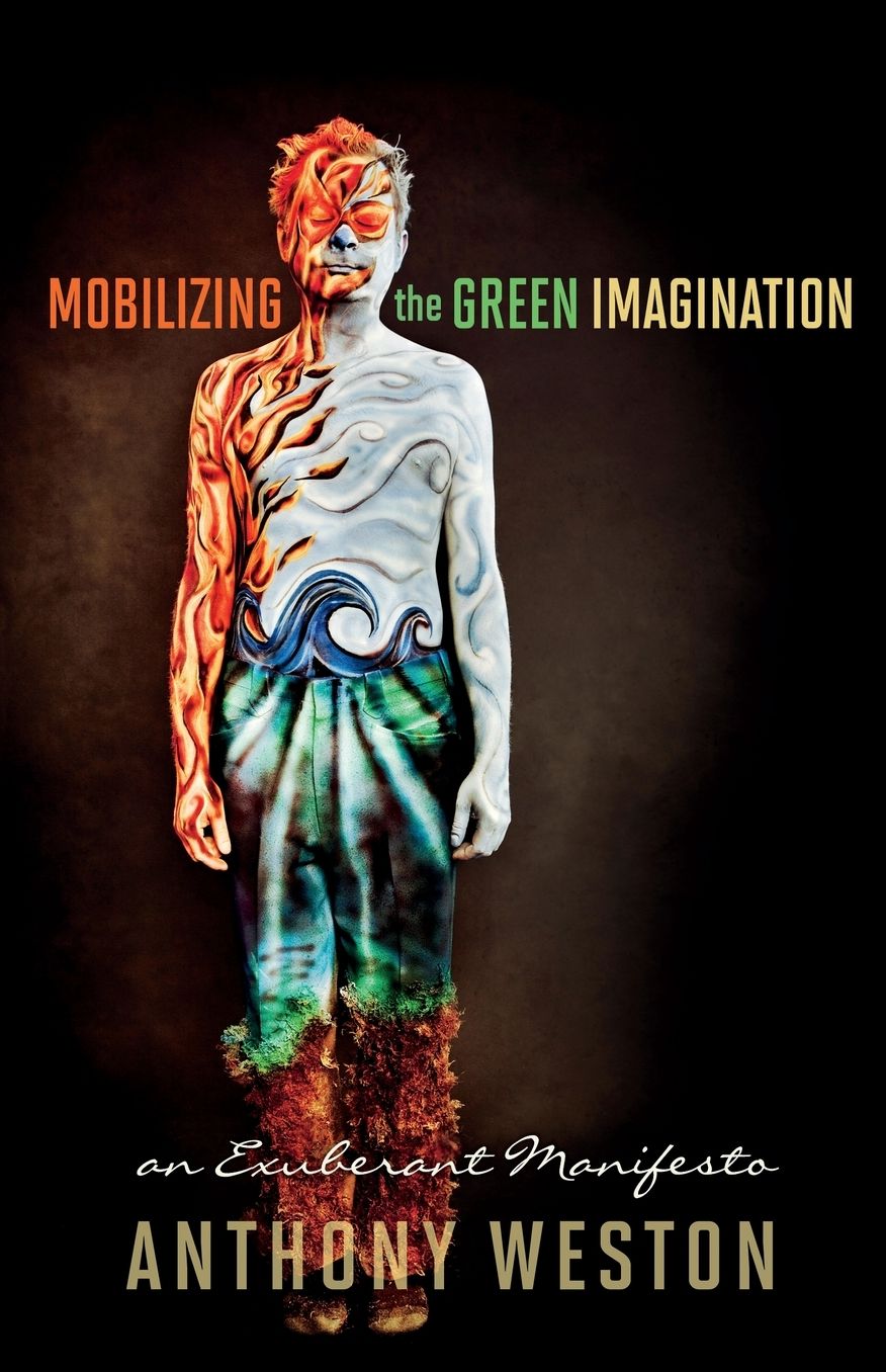 Mobilizing the Green Imagination: An Exuberant Manifesto