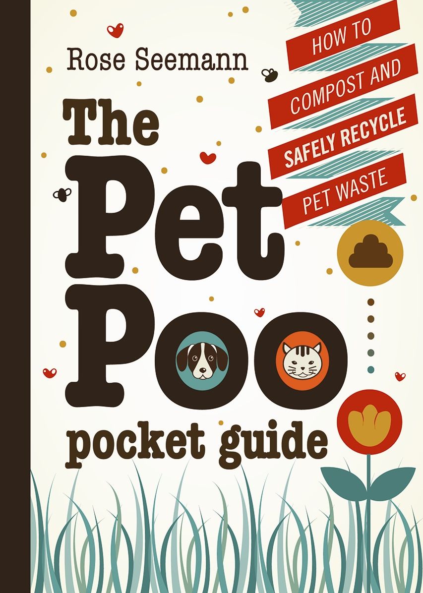 The Pet Poo Pocket Guide: How to Safely Compost and Recycle Pet Waste