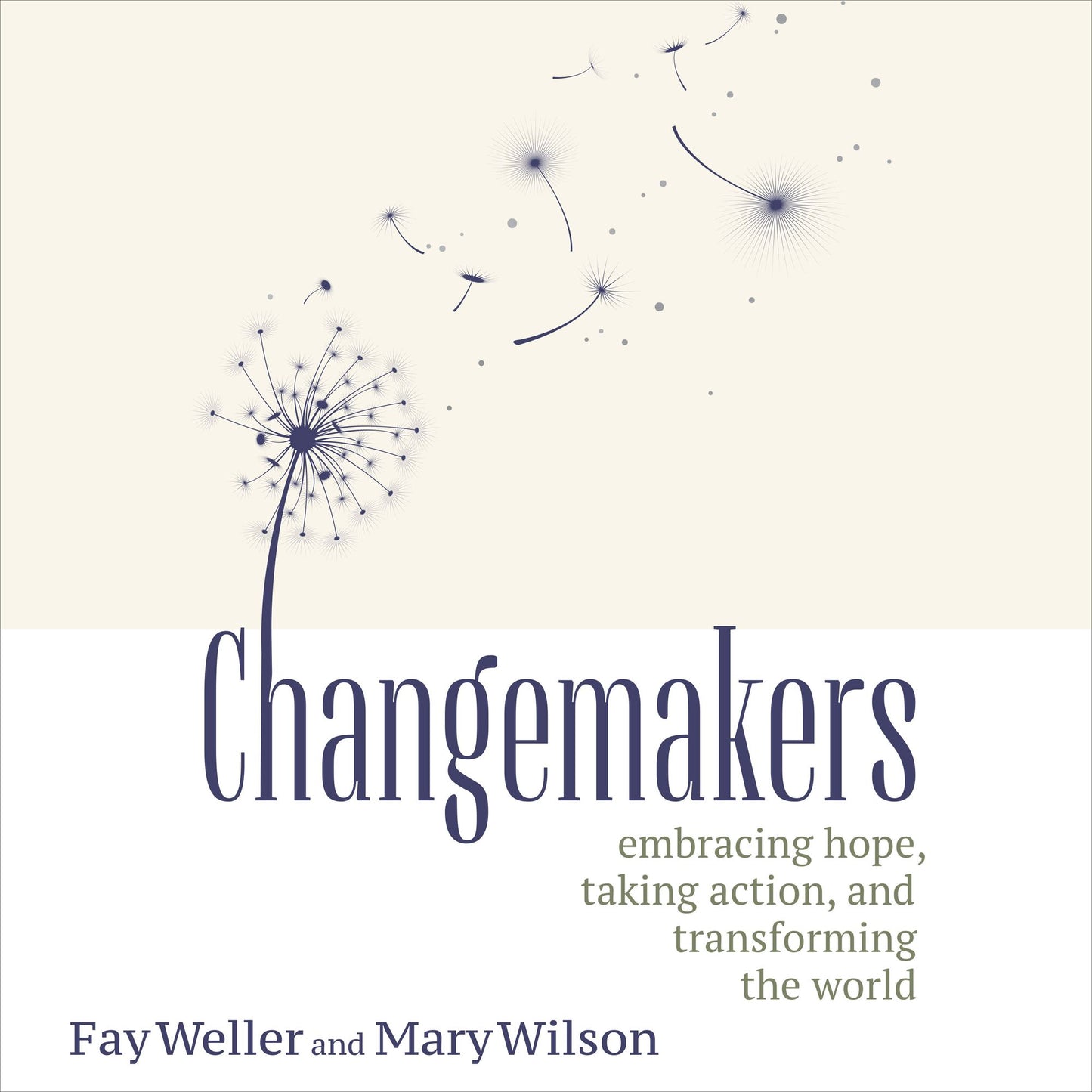 Changemakers: Embracing Hope, Taking Action, and Transforming the World