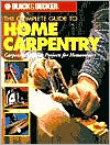 Black & Decker The Complete Guide to Home Carpentry: Carpentry Skills & Projects for Homeowners