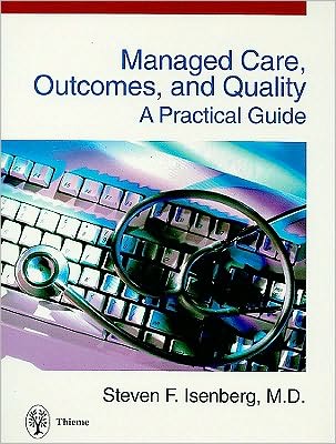 Managed Care, Outcomes, and Quality: A Practical Guide