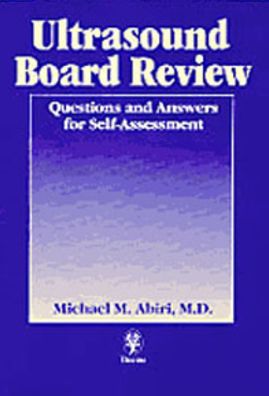 Ultrasound Board Review: Q & A for Self-Assessment