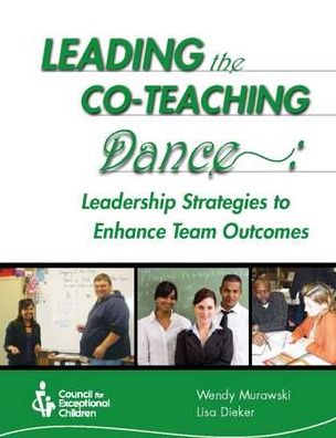 Leading the Co-Teaching Dance: Leadership Strategies to Enhance Team Outcomes