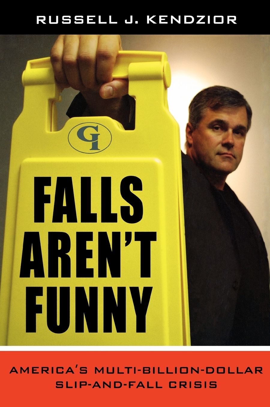Falls Aren't Funny: America's Multi-Billion Dollar Slip-and-Fall Crisis
