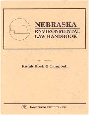 Nebraska Environmental Law Handbook