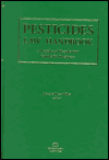 Pesticides Law Handbook: A Legal and Regulatory Guide for Business