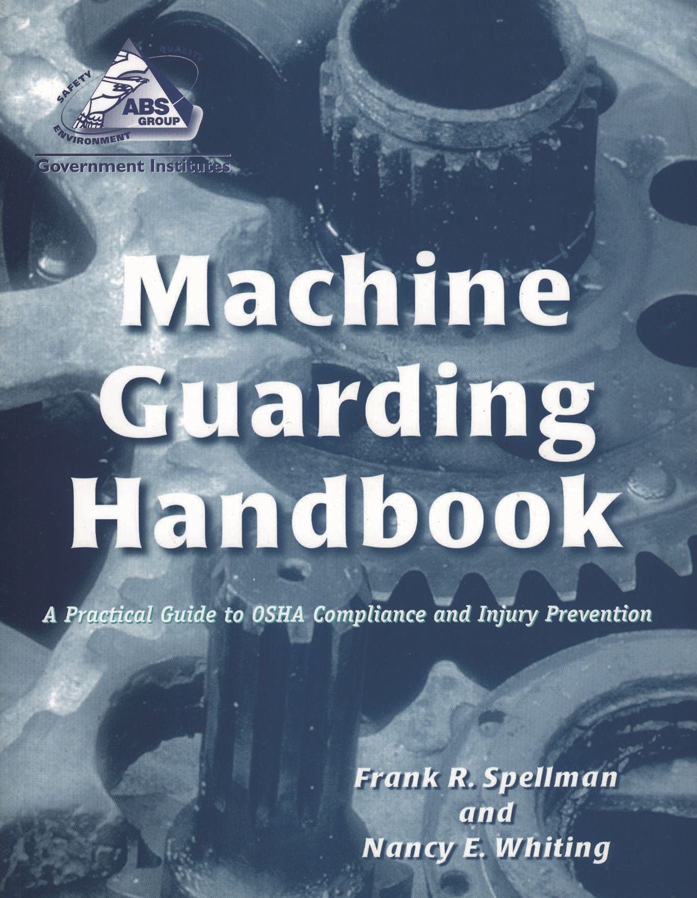 Machine Guarding Handbook: A Practical Guide to OSHA Compliance and Injury Prevention