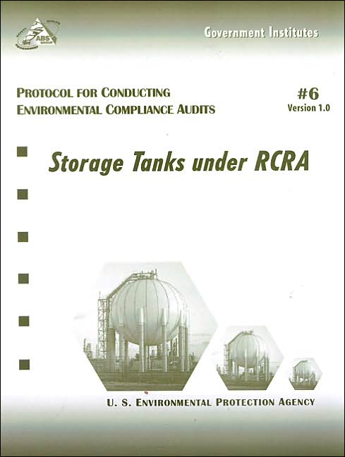 Protocol for Conducting Environmental Compliance Audits: Storage Tanks under RCRA