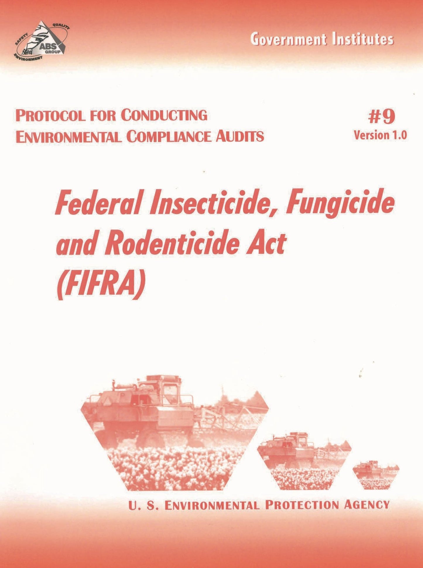 Protocol for Conducting Environmental Compliance Audits: Federal Insecticide, Fungicide and Rodenticide Act (FIFRA)