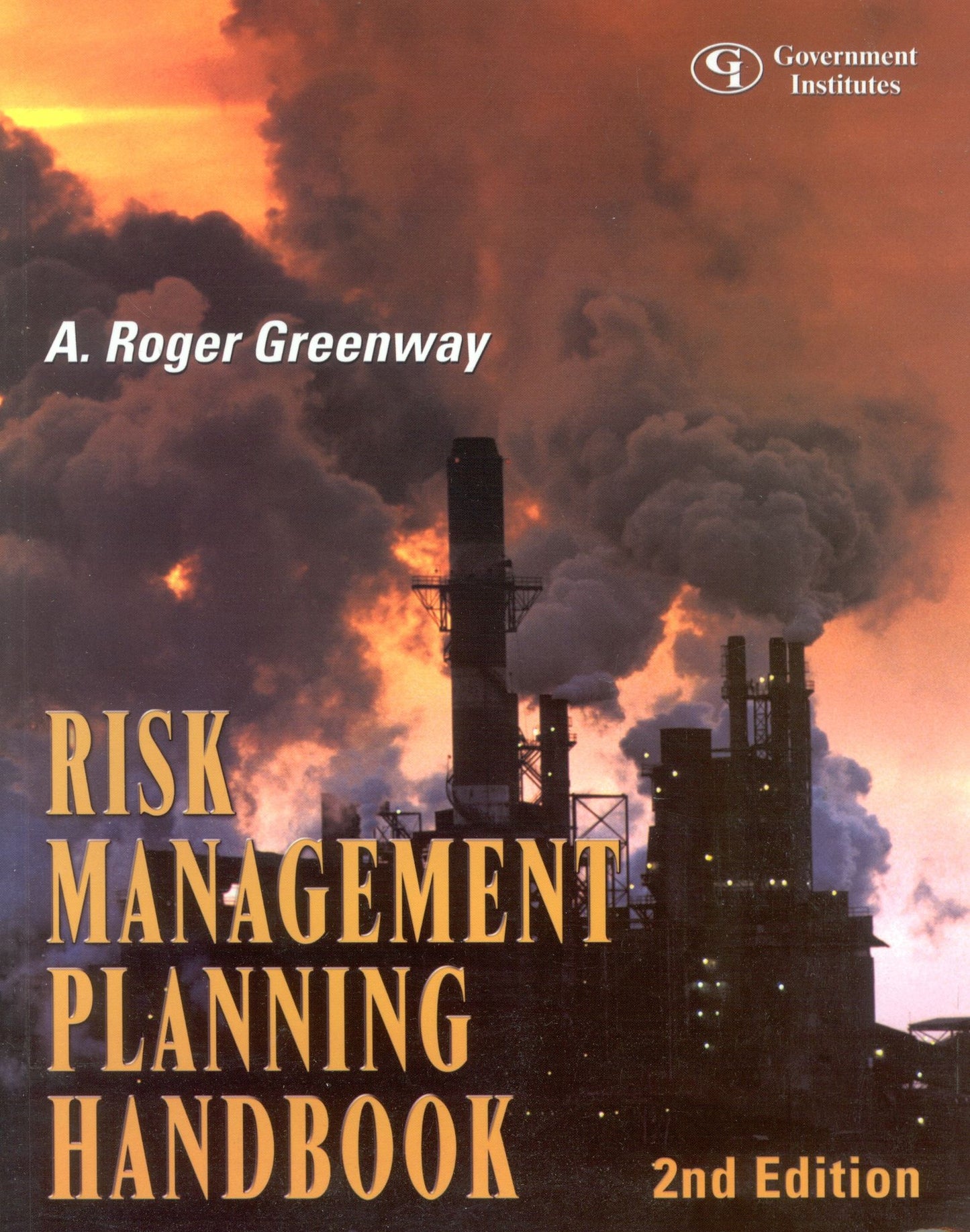 Risk Management Planning: A Comprehensive Guide to Hazard Assessment, Accidental Release Prevention, Consequence Analysis, and General Duty Clause Compliance