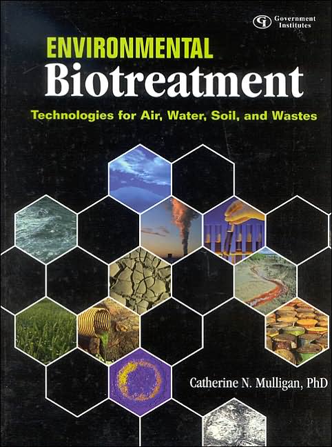 Environmental Biotreatment: Technologies for Air, Water, Soil, and Wastes