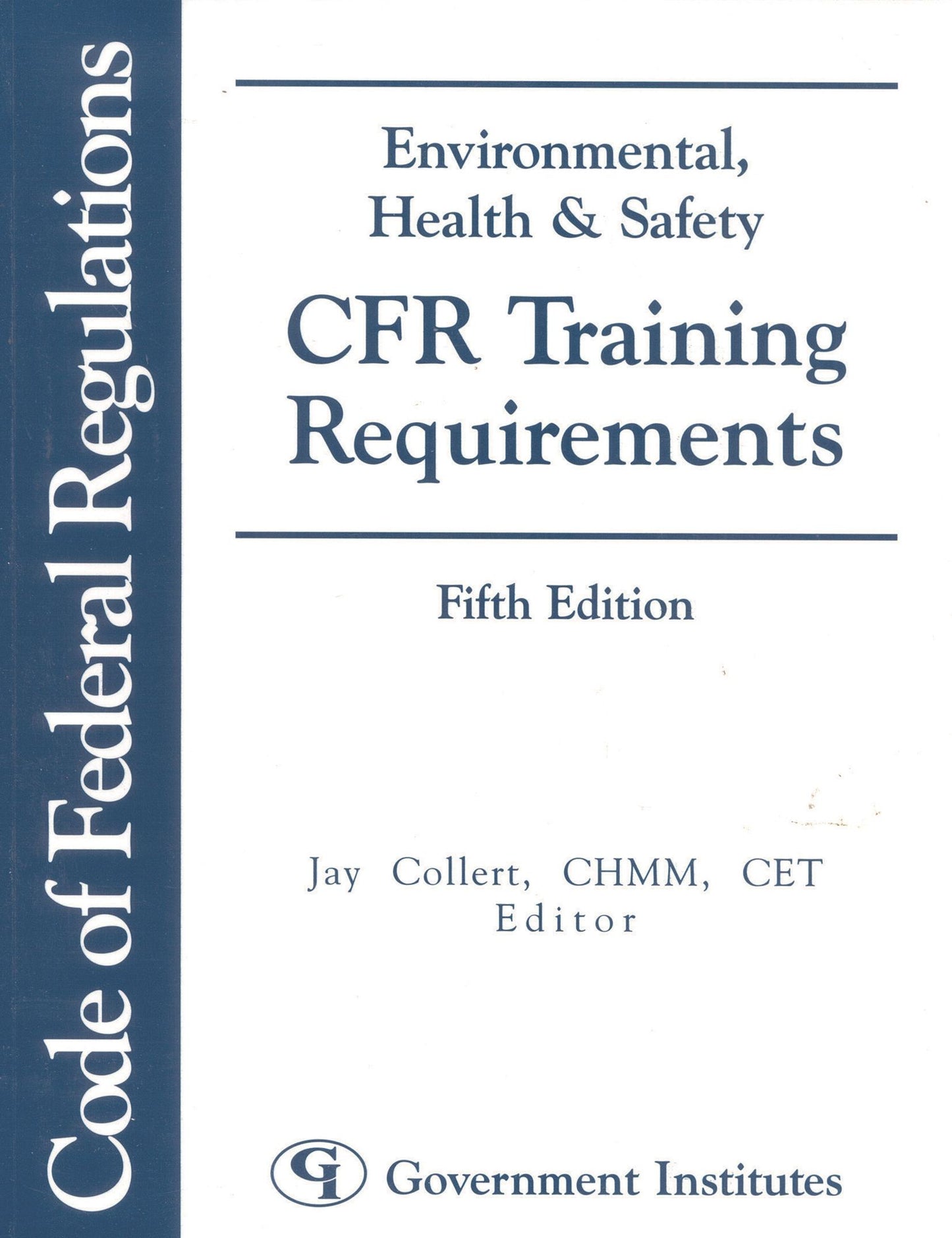 Environmental, Health and Safety CFR Training Requirements