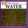 Water: Science Secrets