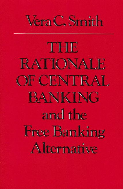 The Rationale of Central Banking