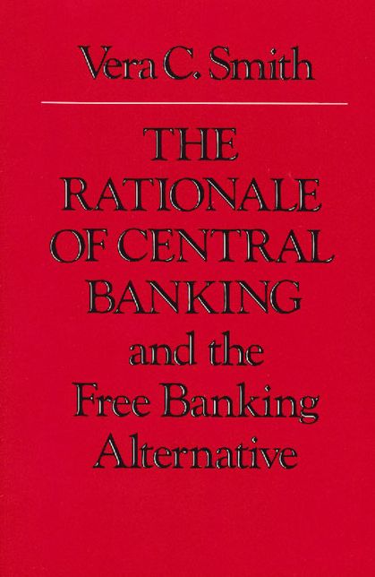 The Rationale of Central Banking