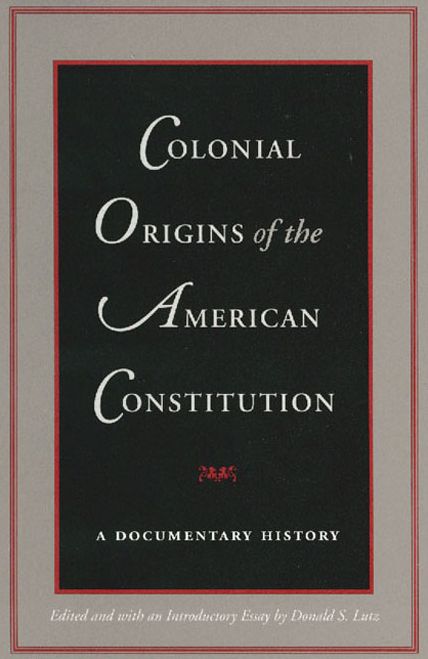 Colonial Origins of the American Constitution