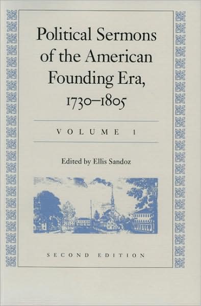 Political Sermons of the American Founding Era, 1730-1805