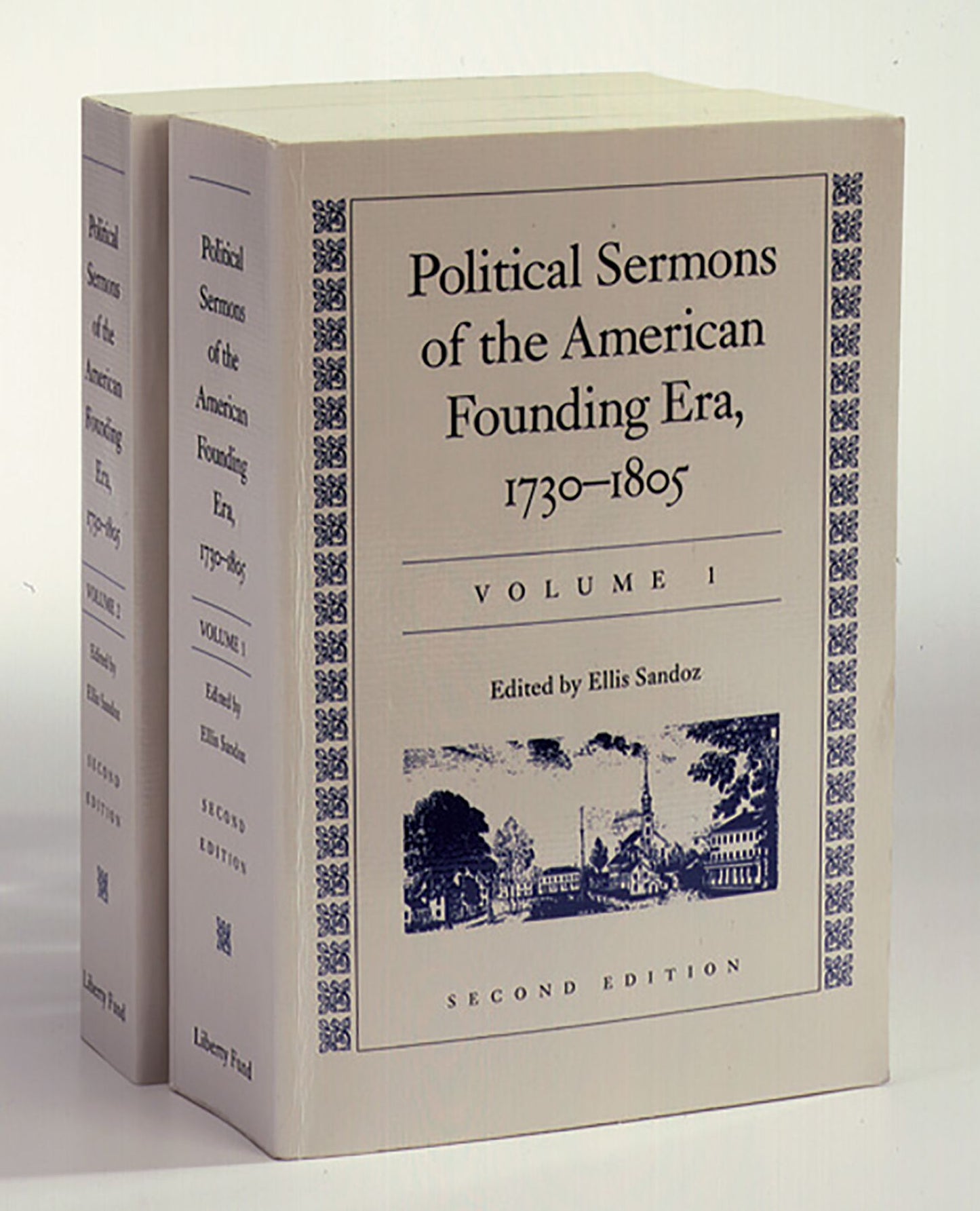 Political Sermons of the American Founding Era 1730-1805: In Two Volumes