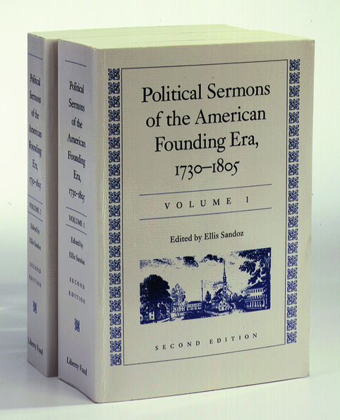 Political Sermons of the American Founding Era 1730-1805: In Two Volumes