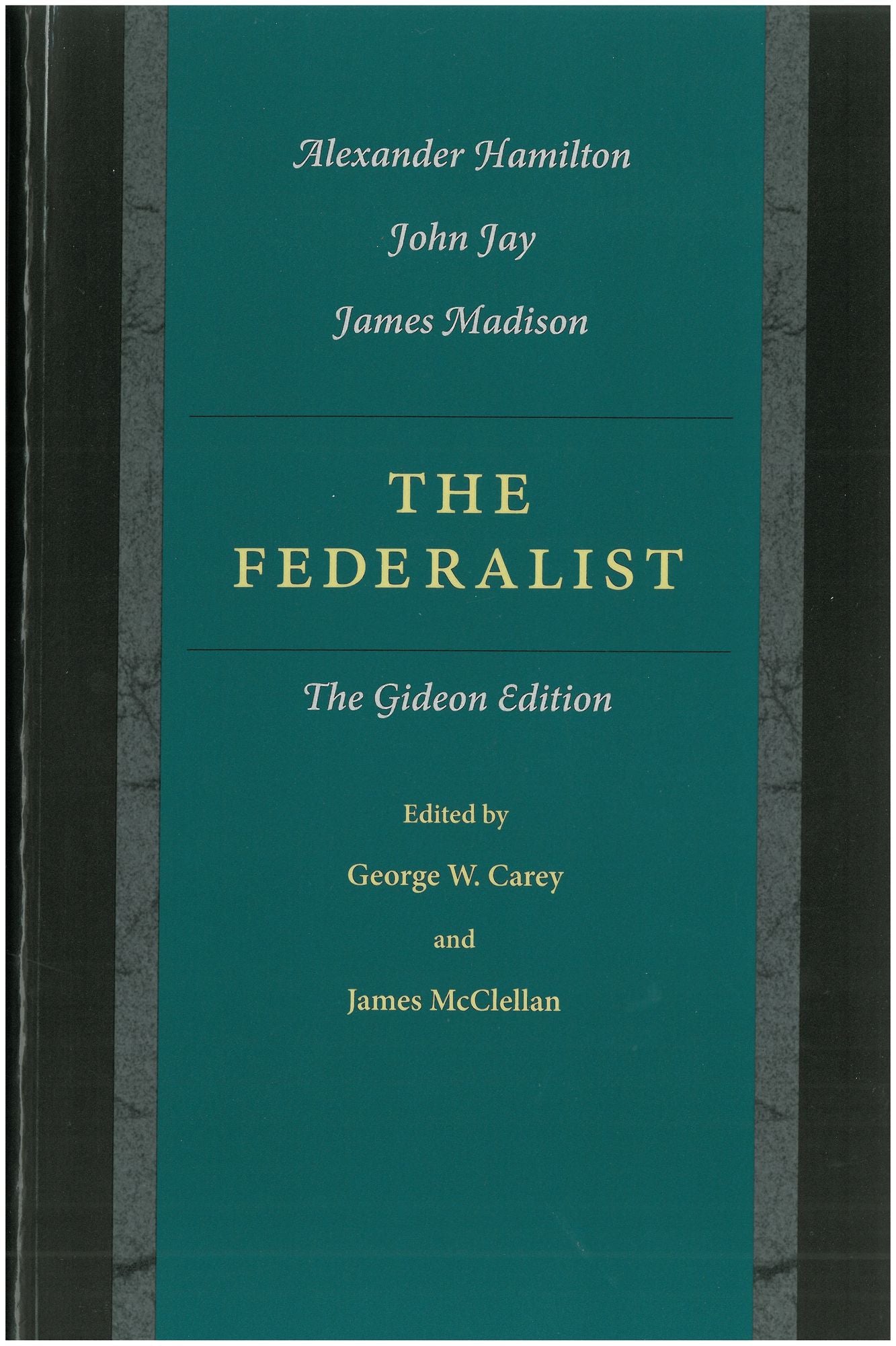 The Federalist Papers: The Gideon Edition