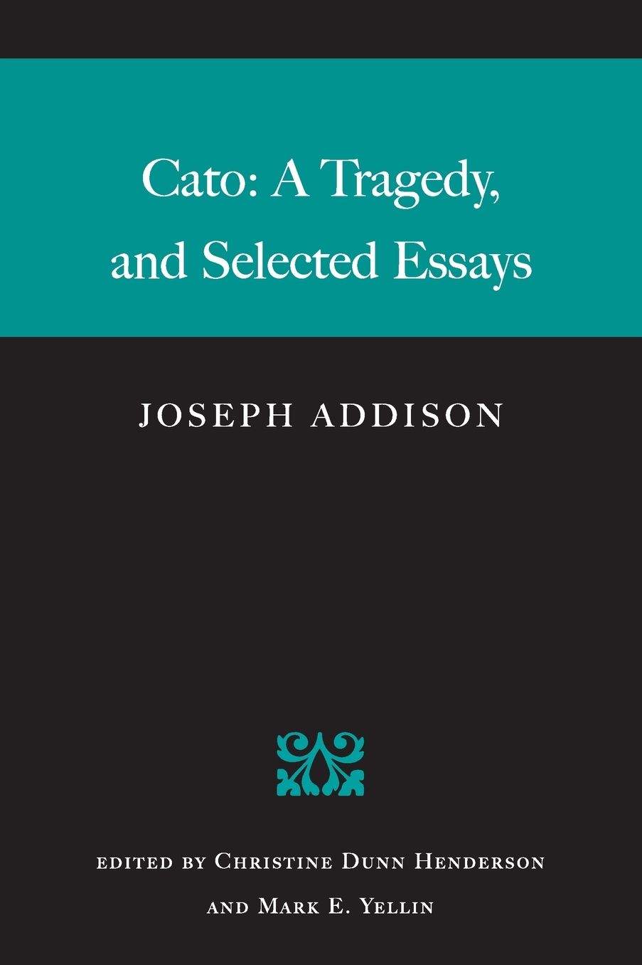 Cato: A Tragedy and Selected Essays